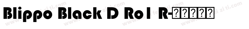 Blippo Black D Ro1 R字体转换